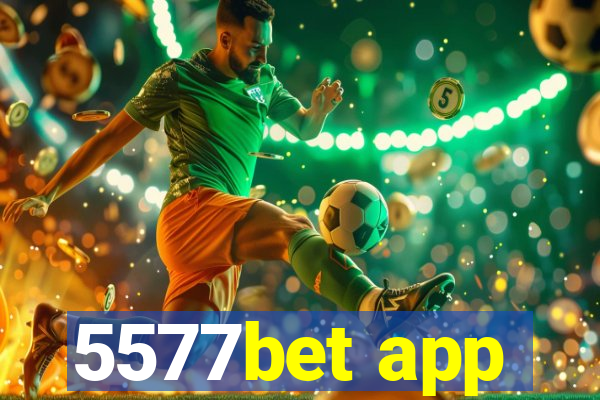 5577bet app